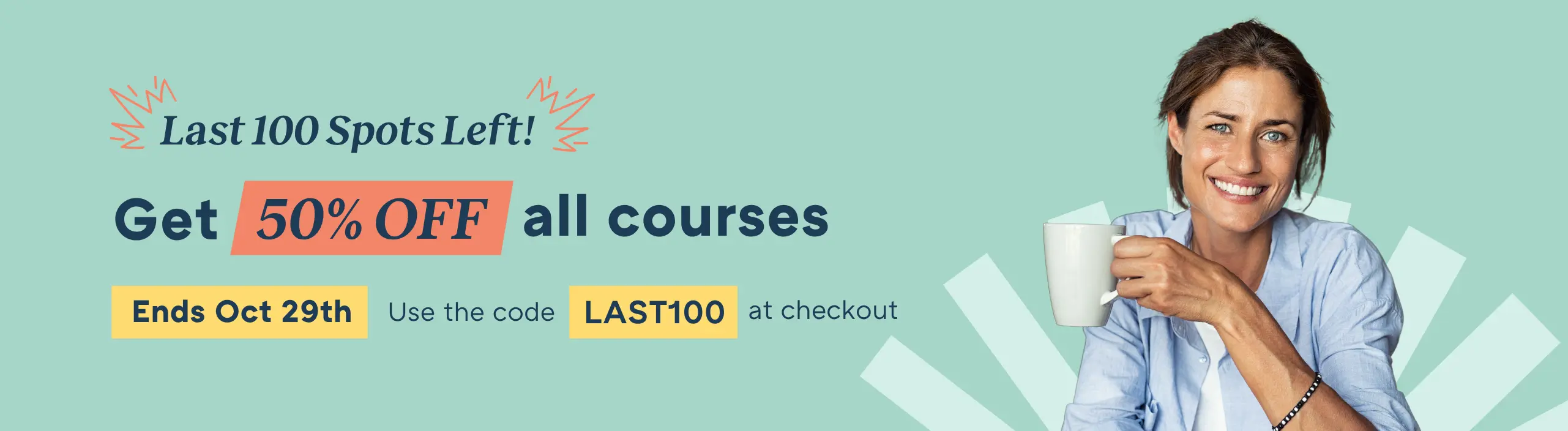 Get 50% off all courses use the code LAST100 at checkout